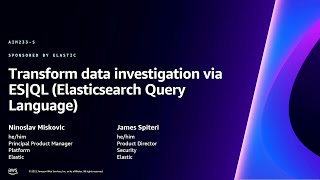 AWS re:Invent 2023 - Transform data investigation via Elasticsearch Query Language (ES|QL) (AIM233)