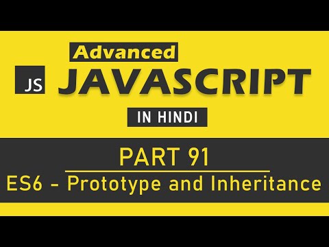Advanced JavaScript Tutorial in Hindi [Part 91] - Prototype and Prototypal Inheritance in JavaScript