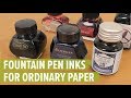 Top 6 Fountain Pen Inks for Ordinary Paper