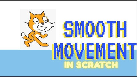How to make smooth movement in scratch
