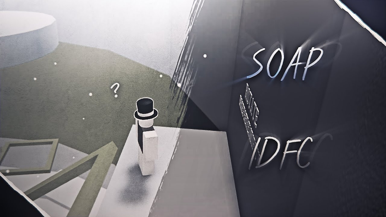 idfc x soap 🎧 || Tower of Hell Edit