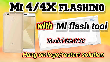 How can I flash mi 4/4x mobile without any error?Mi 4/4x hang on logo solution.