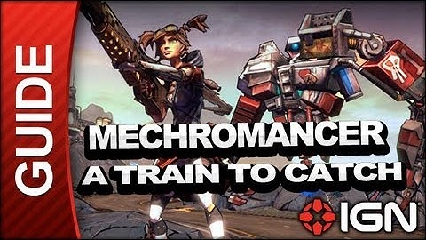 Borderlands 2 Mechromancer Walkthrough - A Train to Catch - Part 7b