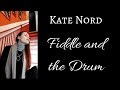 Kate Nord - Fiddle and the Drum (vocal cover)