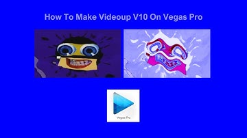 How To Make Videoup V10 On Vegas Pro