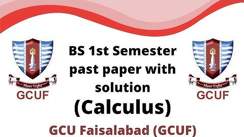 GCUF paper with solution for BS 1st semester ,Calculus