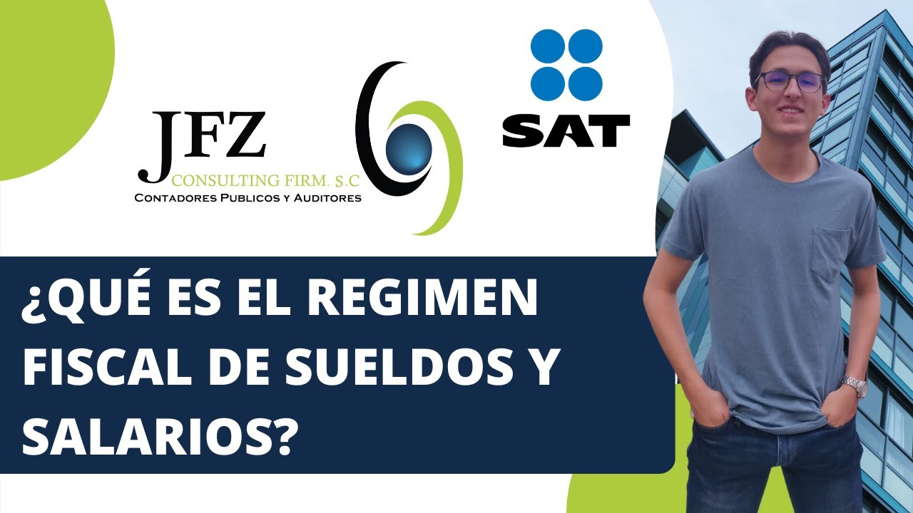 ¿Qué es el régimen fiscal de sueldos y salarios? México [2022] | JFZ