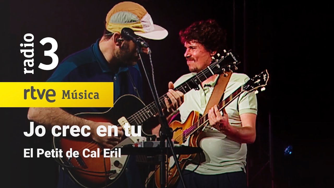 El Petit de Cal Eril “Jo crec en tu" Conciertos de Radio 3 (2021