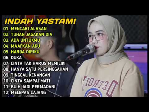 INDAH YASTAMI FULL ALBUM TERBARU 2022 AKUSTIK MENCARI ALASAN MAAFKAN AKU 360p
