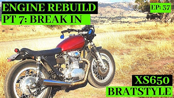 XS650 Brat Build Ep 37, Engine Rebuild Pt 7: Breaking In