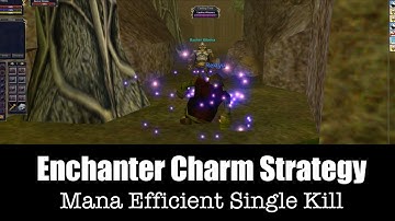 Enchanter Charm Strategy - Mana Efficient Single Kill - Everquest Project 1999