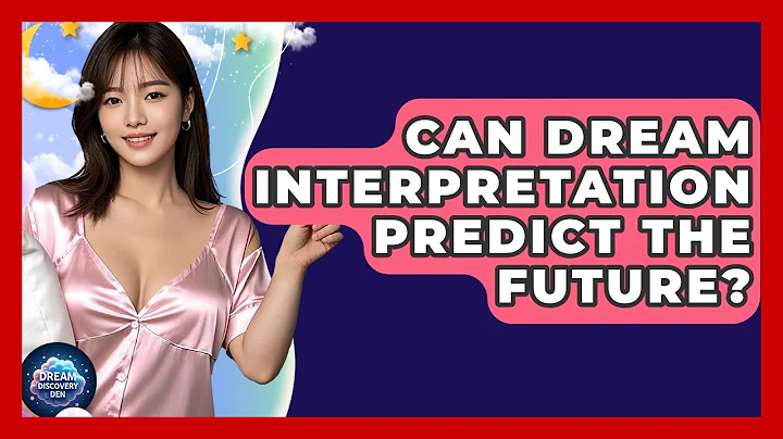 Can Dream Interpretation Predict the Future? | Dream Discovery Den