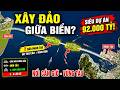 Vingroup Đề Xuất Xây Đảo Nhân Tạo Giữa Biển Cần Giờ – Vũng Tàu: Siêu Dự Án 92.000 Tỷ!