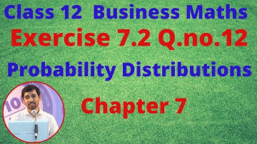TN 12 Business Maths Probability Distributions  Exercise 7.2 Q.No.12 Chapter 7 AlexMaths