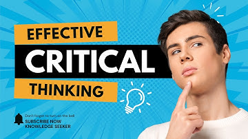 Mastering Effective Critical Thinking Techniques For Success