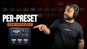 FM3 Básico #07 — Per-Preset (Placeholder & Override) na Fractal FM3