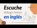 Escuche diálogos breves en inglés: 500 conversaciones sencillas en inglés