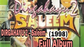 DIRGAHAYU 2 – Saleem (1998) Full Album