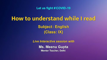 Live Interaction on PMeVIDYA : How to Understand while I read