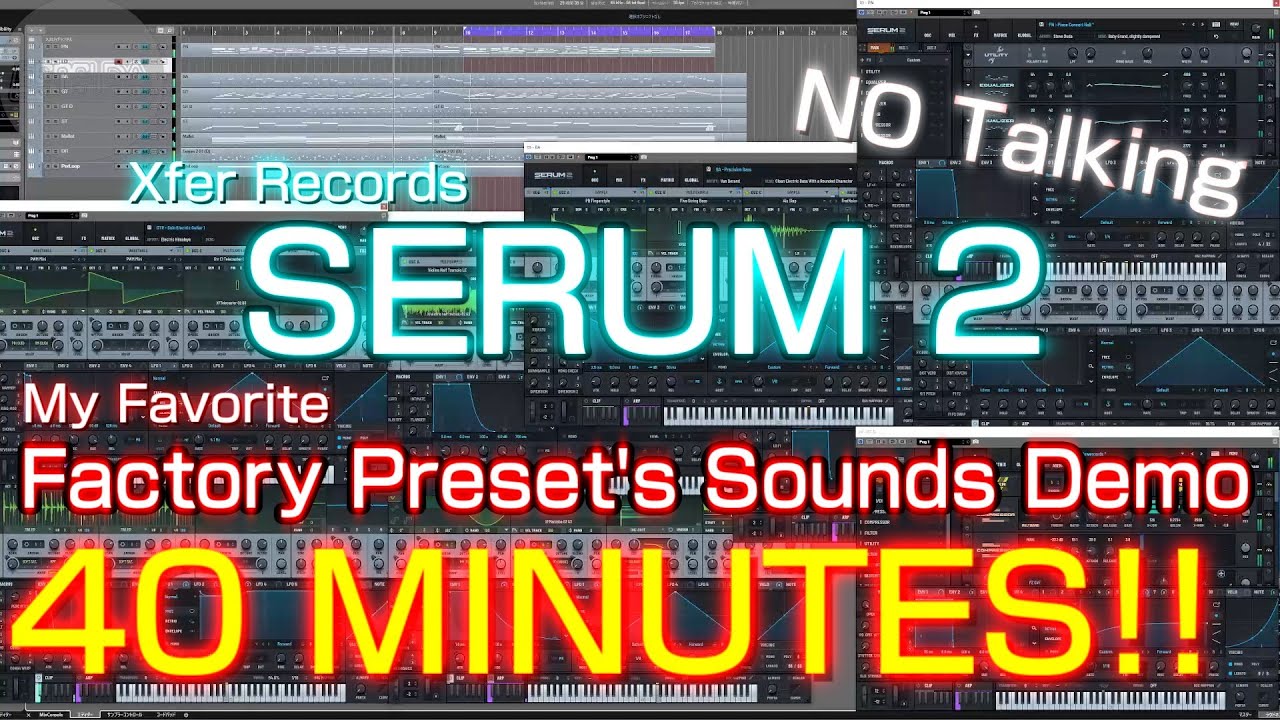 Serum2 Factory Preset's Sounds Demo [40 Minutes] - YouTube