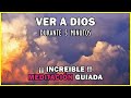 Ver A Dios Y Hablar Con Él durante 5 minutos, la fuente de inspiracion, MEDITACIÓN GUIADA