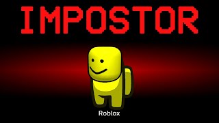 Among Us but Roblox is the Impostor