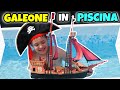 IN PISCINA con il GALEONE dei PIRATI PLAYMOBIL