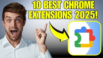 Top 10 Best Chrome Extensions of 2025!