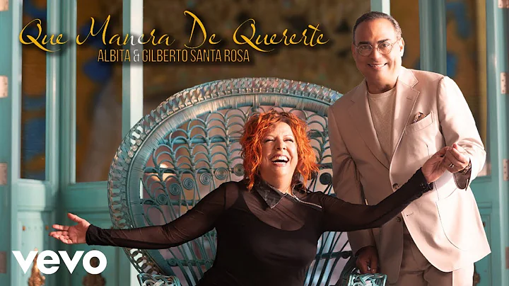 Albita, Gilberto Santa Rosa - Que Manera De Querer...