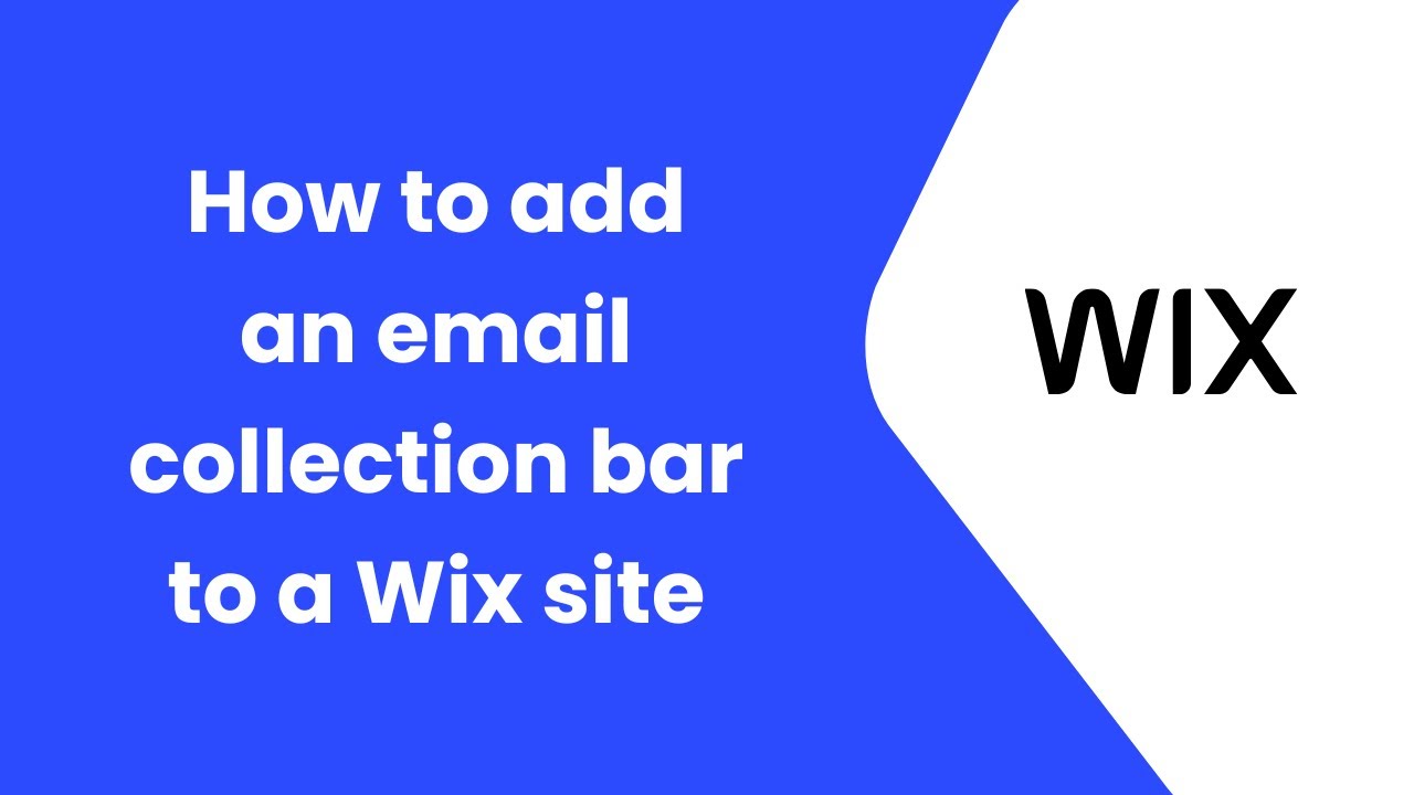 How To Add An Email Collection Bar To A Wix Site