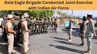 Bald Eagle Brigade Conducted Joint Exercise with Indian Air Force
