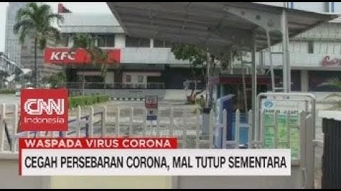 Cegah Persebaran Corona, Mal Tutup Sementara