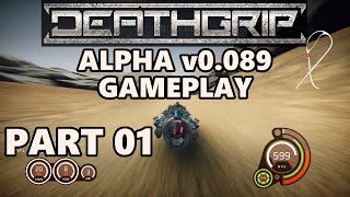 DEATHGRIP PLAYTEST | Alpha v0.089 Gameplay | Part 01