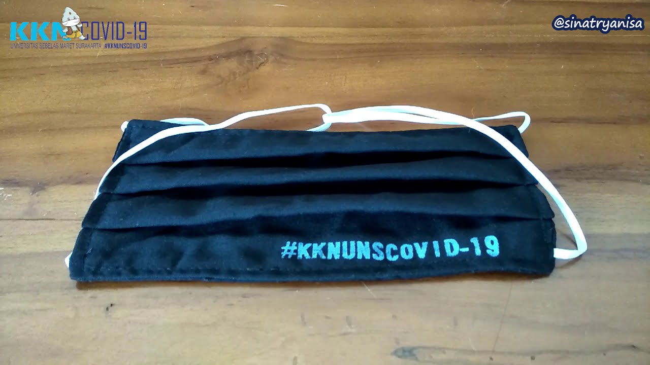 Tutorial Cara Membuat Masker Kain - KKN UNS COVID-19 - YouTube