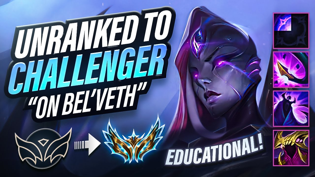 Educational Unranked To Challenger ON BEL'VETH