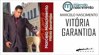 💿 Marcelo Nascimento - CD Vitória Garantida [[ COMPLETO ]]