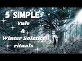 How to celebrate Yule 🌲 5 Yule & Winter Solstice ritual ideas