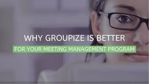 Why Groupize is Better for Your Meeting Management Program
