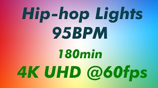 95 BPM Lights - 180 min 4K @60fps - Hip-hop Lights - Party Lights Colorful Flashing Lights