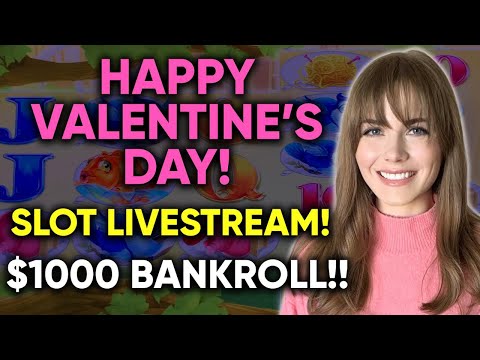 SLOT LIVESTREAM!! Happy Valentine’s Day! $1000 Bankroll!