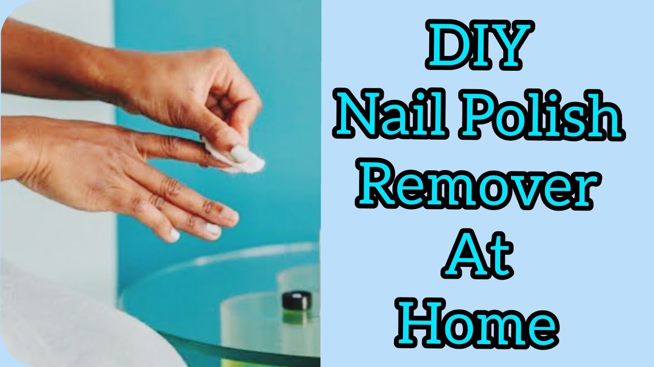 Nail Polish Remover at home DIY Homemade Remover How to make nail