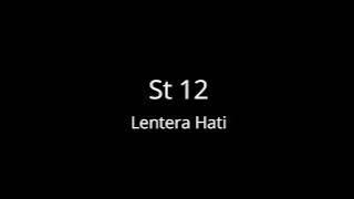 St 12 - Lentera Hati