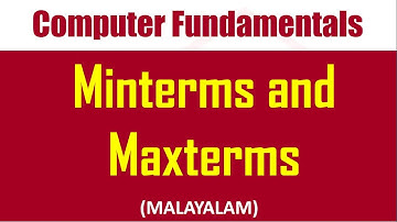Minterms and Maxterms in Boolean algebra | Boolean expressions | Malayalam tutorial