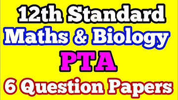 12th Standard PTA Question Papers MATHS, BIOLOGY  6 Set of Model Question Papers