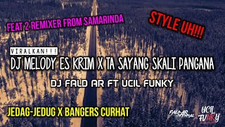 Viral 2021🔊!!! DJ Melody Es Krim X Ta Sayang Skali Pangana (Fald AR Ft Ucil Funky) Bangers Curhat