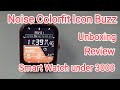 Noise colorfit icon buzz II Specification II Full Review Video II Calling Smart Watch Under 3000 II