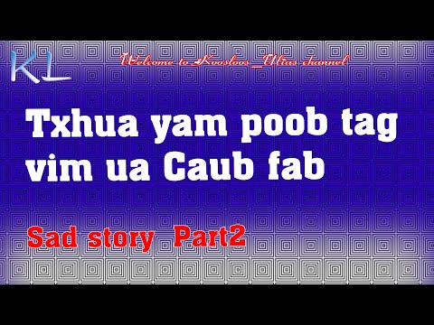 Txhua yam poob tag vim ua Caub fab part2  7/6/2020