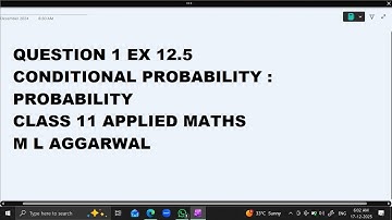 Ques 1 Ex 12.5  Conditional Probability : Probability: Class 11 Applied Maths ML Aggarwal