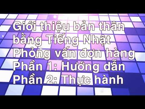 Giới thiệu bản thân bằng tiếng Nhật - Jikoshokai chuyên nghiệp