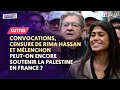 Convocations censure de rima hassan et mlenchon  peuton encore soutenir la palestine en france 